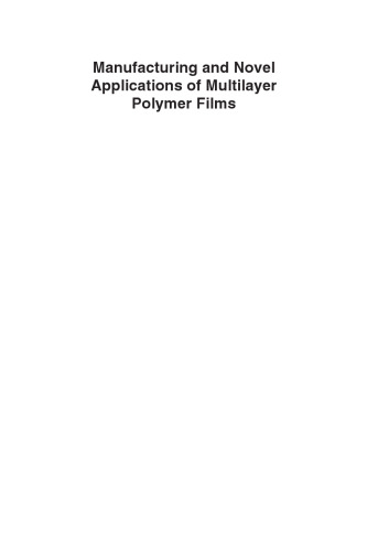 Manufacturing and Novel Applications of Multilayer Polymer Films