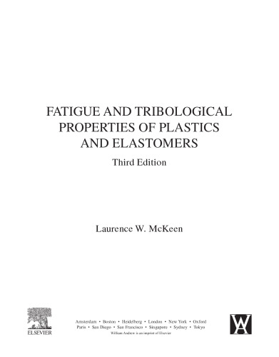 Fatigue and Tribological Properties of Plastics and Elastomers, Third Edition