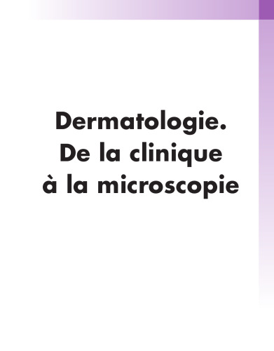 Dermatologie : de la clinique à la microscopie