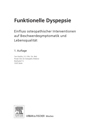 Funktionelle Dyspepsie : Einfluss osteopathischer Interventionen auf Beschwerdesymptomatik und Lebensqualität