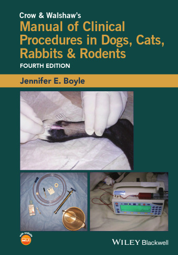 Crow and Walshaw's manual of clinical procedures in dogs, cats, rabbits, and rodents