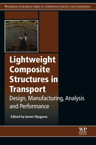 Lightweight Composite Structures in Transport: Design, Manufacturing, Analysis and Performance
