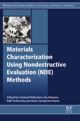 Materials Characterization Using Nondestructive Evaluation (NDE) Methods