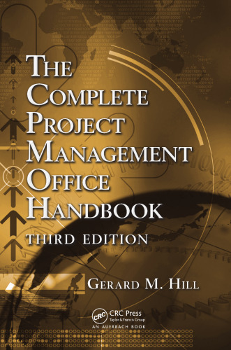 The Complete Project Management Office Handbook, Third Edition