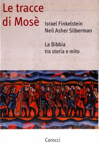 Le tracce di Mosè. La Bibbia tra storia e mito