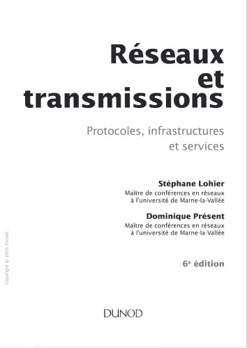Réseaux et transmissions : protocoles, infrastructures et services