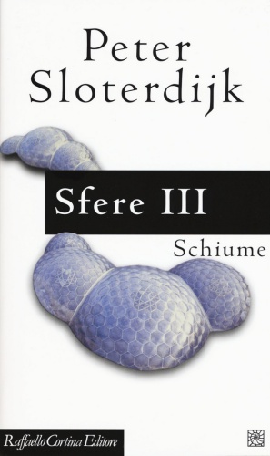 Sfere. Sferologia plurale. Schiume