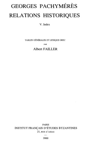 Georges Pachymérès. Relations historiques: Volume V, Index