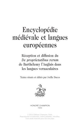 Encyclopédie médiévale et langues européennes : réception et diffusion du De proprietatibus rerum de Barthélemy l’Anglais dans les langues vernaculaires