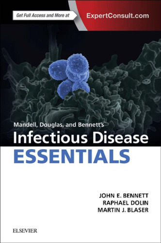 Mandell, Douglas and Bennett’s Infectious Disease Essentials, 1e