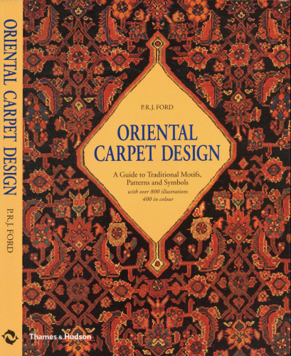 Oriental Carpet Design: A Guide to Traditional Motifs, Patterns and Symbols