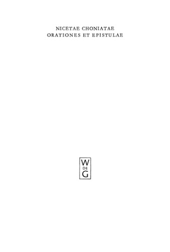 Nicetae Choniatae Orationes et Epistulae