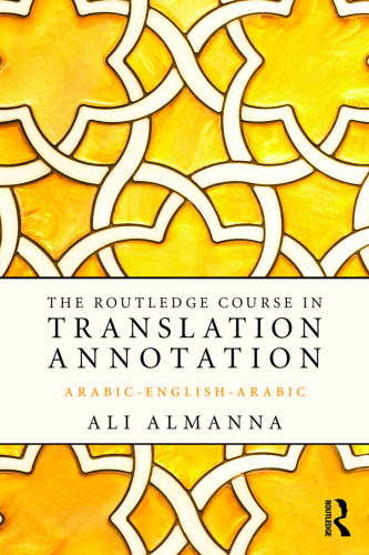 The Routledge Course in Translation Annotation: Arabic-English-Arabic