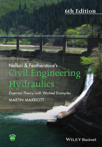 Nalluri And Featherstone’s Civil Engineering Hydraulics: Essential Theory with Worked Examples