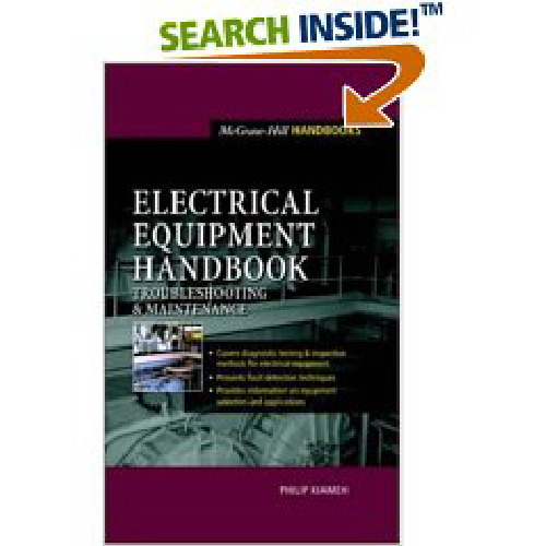 Electrical Equipment Handbook : Troubleshooting and Maintenance