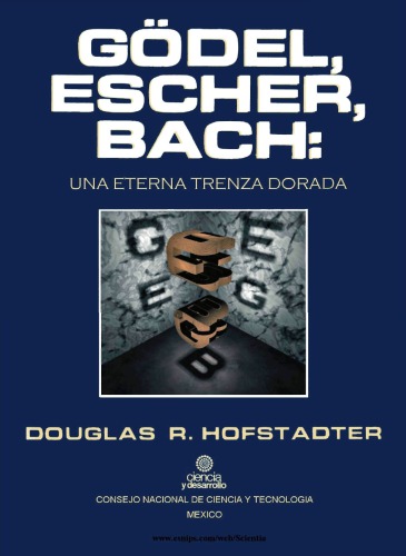 Gödel, Escher, Bach: Una Eterna Trenza Dorada