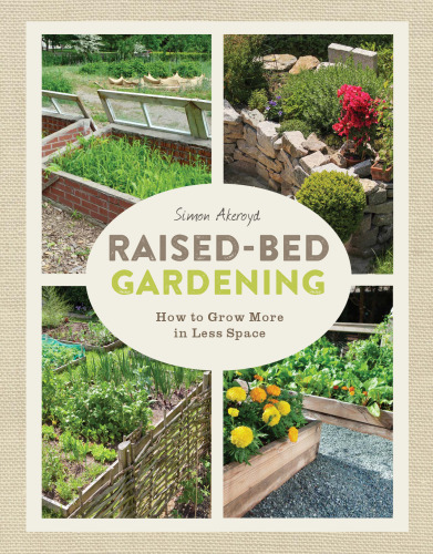 Raised-Bed Gardening: How to grow more in less space