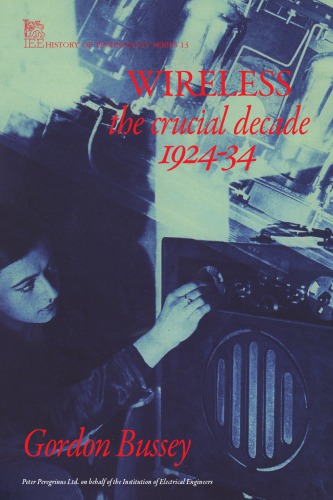 Wireless: The Crucial Decade 1924-34