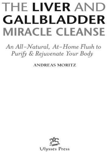 The Amazing Liver and Gallbladder Flush