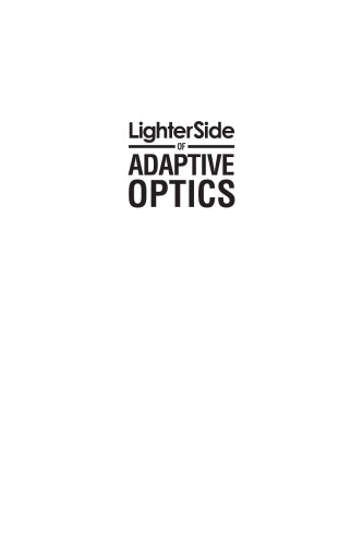 Lighter Side of Adaptive Optics
