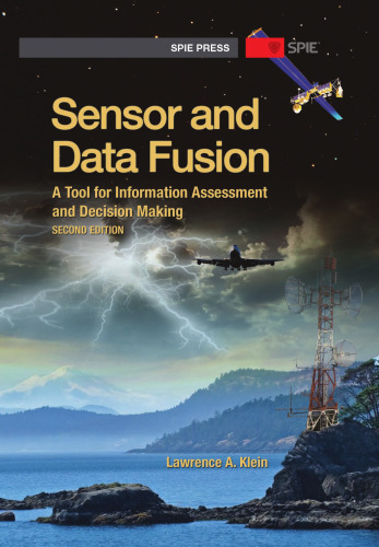 Sensor and Data Fusion: A Tool for Information Assessment and Decision Making, Second Edition