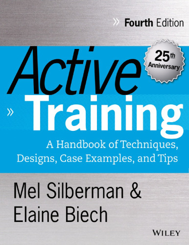 Active Training: A Handbook of Techniques, Designs, Case Examples, and Tips