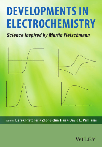 Developments in Electrochemistry: Science Inspired by Martin Fleischmann