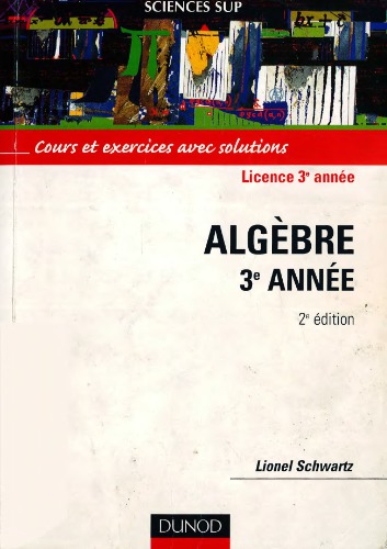 Algèbre 3e année : cours et exercices avec solutions