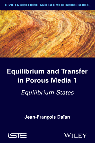 Equilibrium and Transfer in Porous Media 1: Equilibrium States