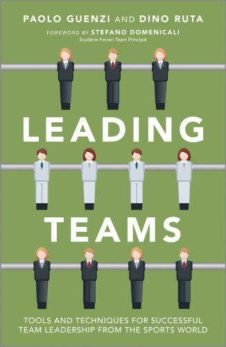 Leading Teams: Tools and Techniques for Successful Team Leadership from the Sports World