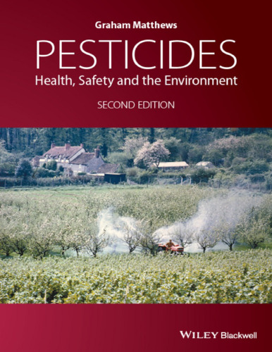Pesticides: Health, Safety and the Environment