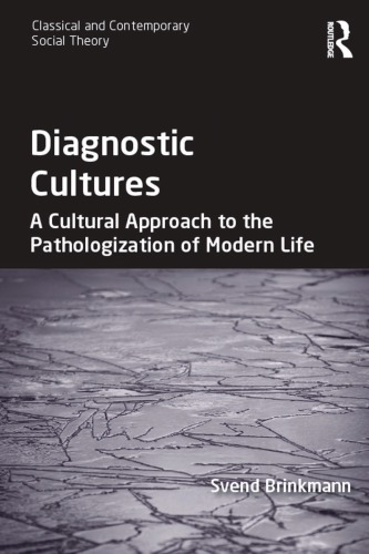 Diagnostic Cultures: A Cultural Approach to the Pathologization of Modern Life