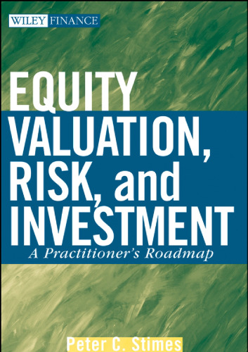 Equity Valuation, Risk and Investment: A Practitioner’s Roadmap