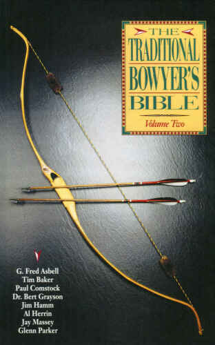 The Traditional Bowyer’s Bible, Volume 2