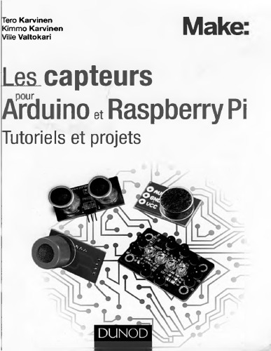 Les capteurs pour Arduino et Raspberry Pi : tutoriels et projets