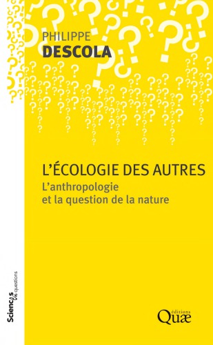 L’écologie des autres : L’anthropologie et la question de la nature