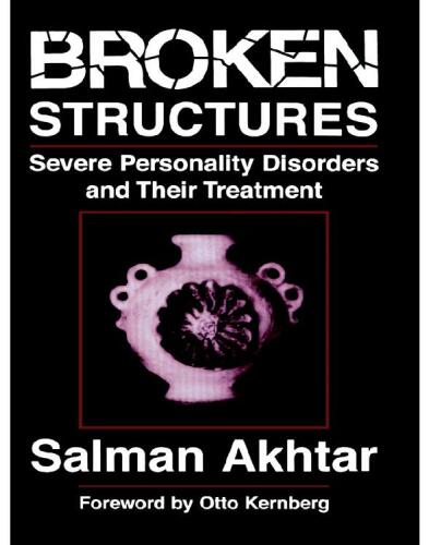 Broken structures : severe personality disorders and their treatment