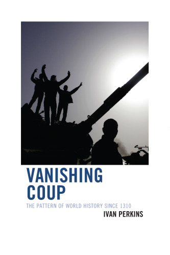 Vanishing Coup: The Pattern of World History since 1310