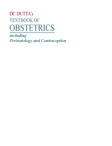 DC Dutta’s textbook of obstetrics : including perinatology and contraception