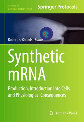 Synthetic mRNA: Production, Introduction Into Cells, and Physiological Consequences