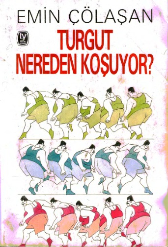 Turgut Nereden Koşuyor?