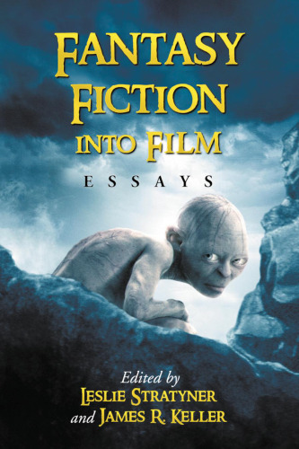 Fantasy Fiction into Film: Essays