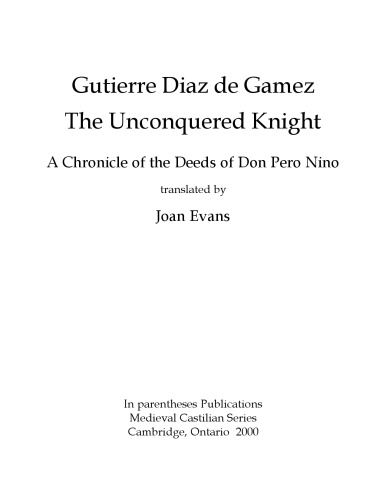The unconquered knight : a chronicle of the deeds of Don Pero Niño, translated by Joan Evans