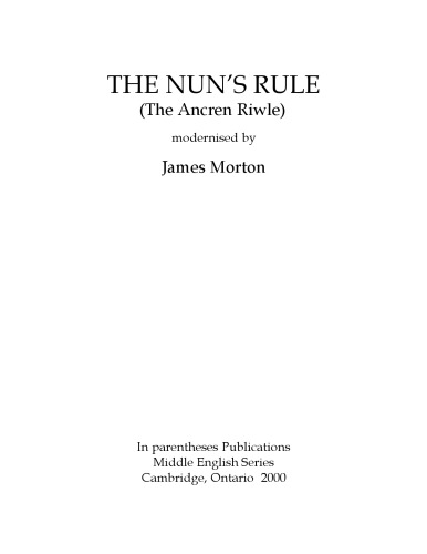 The nun’s rule (The ancren riwle), modernised by James Morton