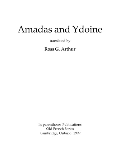 Amadas and Ydoine, translated by Ross G. Arthur