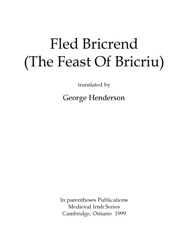 Fled Bricrend (The feast of Bricriu), translated by George Henderson