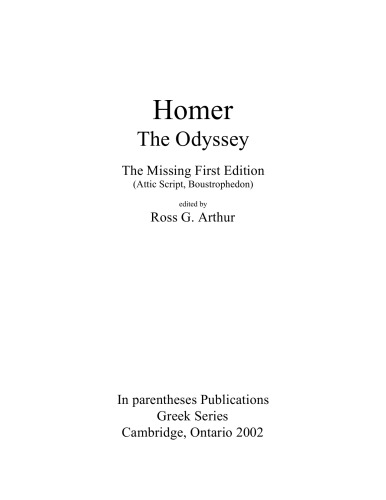 The Odyssey : the missing first edition (Attic script, Boustrophedon), edited by Ross G. Arthur