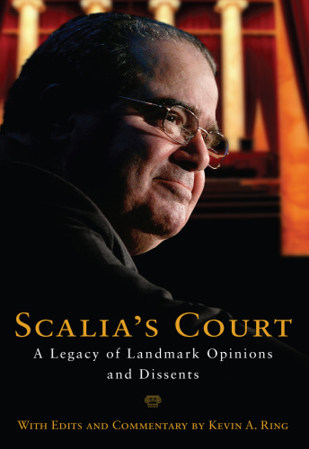 Scalia’s Court: A Legacy of Landmark Opinions and Dissents