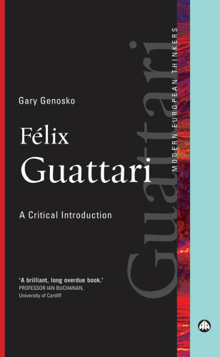 Felix Guattari: A Critical Introduction