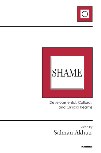 Shame: Developmental, Cultural, and Clinical Realms